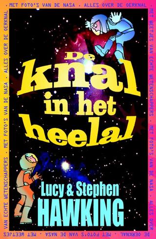 Stephen & Lucy Hawking - de Knal in het Heelal